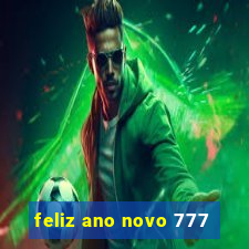 feliz ano novo 777